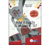 Dove è finito il vasino di Ti? Ediz. illustrata