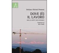 Dove (è) il lavoro. Saggi su aspetti socio-economici