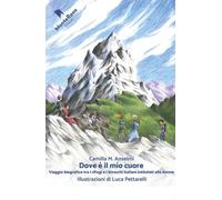 Dove è il mio cuore - [Monterosa Edizioni.it]