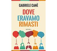 Dove eravamo rimasti