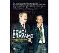 Dove eravamo. Vent'anni dopo Capaci e via D'Amelio