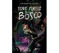 Dove finisce il bosco