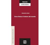 Dove finisce il dolore del mondo