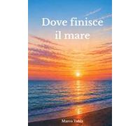 Dove finisce il mare