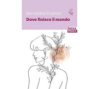 Dove finisce il mondo. Ediz. italiana e inglese