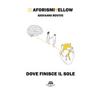Dove finisce il sole - Rovito Giovanni