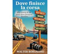 Dove finisce la corsa: Alla ricerca di un posto dove fermarsi davvero