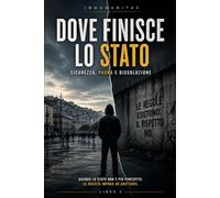 Dove finisce lo Stato: Sicurezza , Paura e Dissoluzione