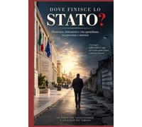 Dove finisce lo Stato?: Sicurezza , Paura e Dissoluzione