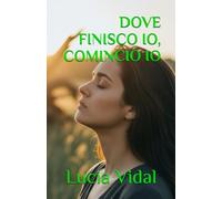 Dove finisco io, comincio io