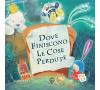Dove finiscono le cose perdute. Ediz. a colori
