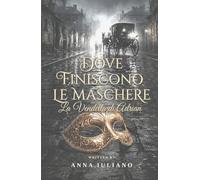 Dove Finiscono le Maschere: La Vendetta di Adrian