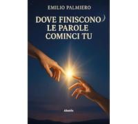 Dove finiscono le parole cominci tu