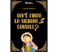 Dov'è finita la signora Consoli?