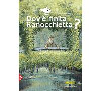 Dov'è finita ranocchietta? Ediz. a colori