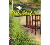 Dov'è finita ranocchietta? Ediz. a colori
