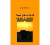 Dove gli elefanti vanno a morire
