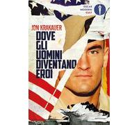 Dove gli uomini diventano eroi