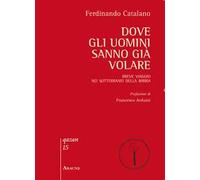 Dove gli uomini sanno già volare