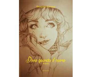 Dove guarda il cuore