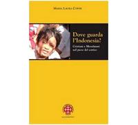 Dove guarda l'Indonesia? Cristiani e musulmani nel paese del sorriso