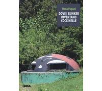 Dove i bunker diventano coccinelle