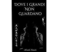 Dove i grandi non guardano
