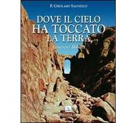 Dove il cielo ha toccato la terra. Itinerari biblici