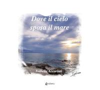 Dove il cielo sposa il mare