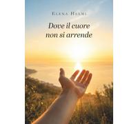 Dove il cuore non si arrende