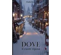 Dove il cuore riposa