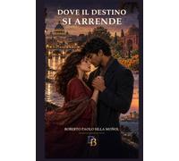 Dove il Destino Si Arrende