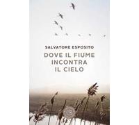 Dove il fiume incontra il cielo