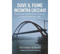 Dove il fiume incontra l'acciaio
