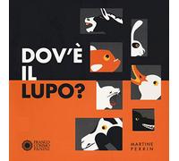 Dov'è il lupo? Ediz. a colori