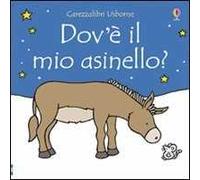 Dov'è il mio asinello? Ediz. illustrata