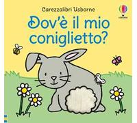 Carezzalibri Usborne - Dov'è il mio coniglietto?