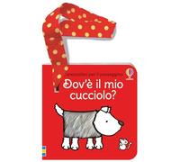 Dov'è il mio cucciolo? Ediz. a colori
