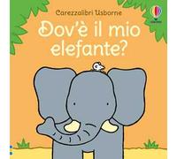 Carezzalibri Usborne - Dov'è il mio elefante?