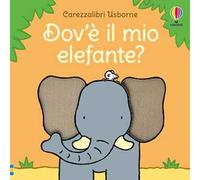Carezzalibri Usborne - Dov'è il mio elefante?