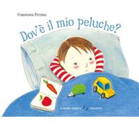 Dov'è il mio peluche? Ediz. a colori