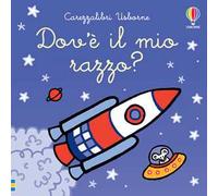 Carezzalibri Usborne - Dov'è il mio razzo?