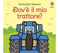 Carezzalibri Usborne - Dov'è il mio trattore?