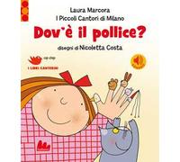 Dov'è il pollice? Ediz. a colori