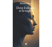 Dove il silenzio si fa respiro
