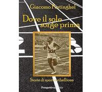Dove il sole sorge prima. Storie di sport e ribellione