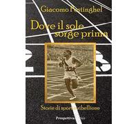 Dove il sole sorge prima. Storie di sport e ribellione
