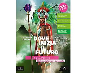 Dove inizia il futuro plus. Con Quaderno delle competenze. Per la Scuola media. Con e-book. Con espansione online. L' età moderna (Vol. 2)