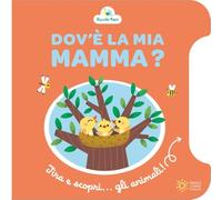 Dov'è la mia mamma? Ediz. a colori