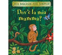 Dov'è la mia mamma? Ediz. a colori